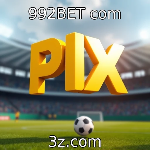 992BET com Desvendando as Melhores Estratégias em Apostas Esportivas