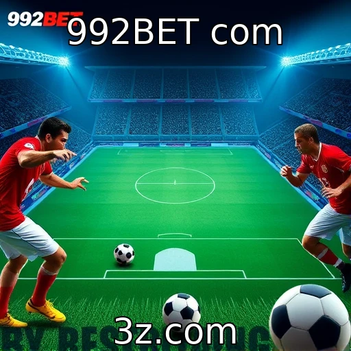 Descubra as Melhores Estratégias para Apostar em Eventos Esportivos - 992BET com